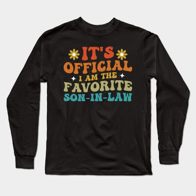 It's Official I'm the Favorite Son in Law  From Mother Long Sleeve T-Shirt by Rosemat